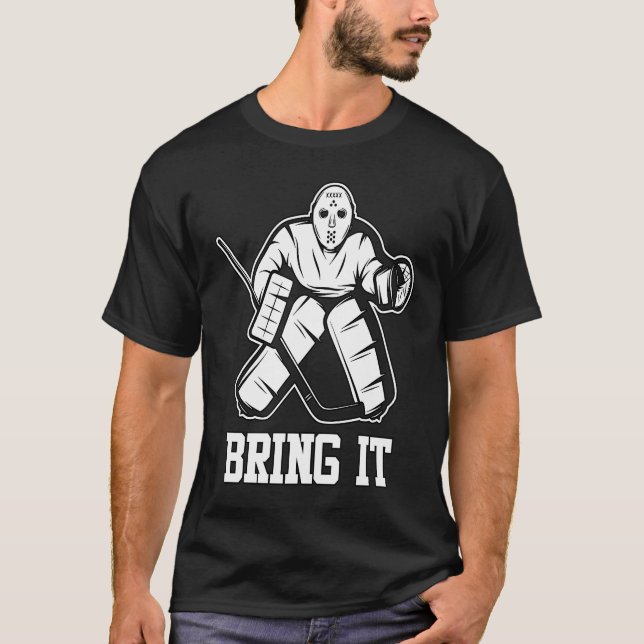 Camiseta Ice Hockey Goalie Bring It Player Coach Fan (Frente)
