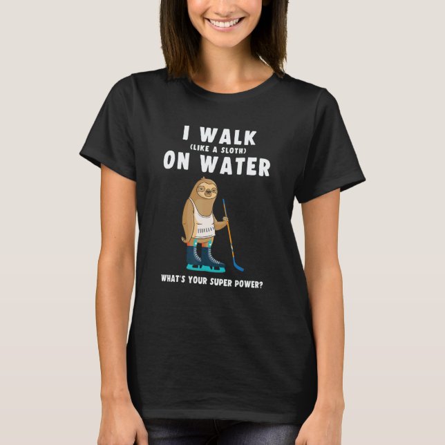 Camiseta Ice Hockey Sloth I Walk On Water Like A Sloth (Frente)