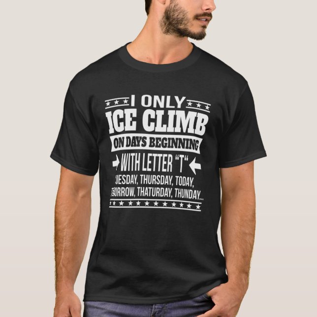 Camiseta Ice Subindo Apenas Em Dias Começando Com Letra (Frente)