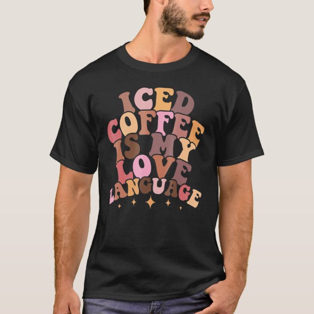 Camiseta Iced Coffee Is My Love Language Cute Valentine Pre (Frente)