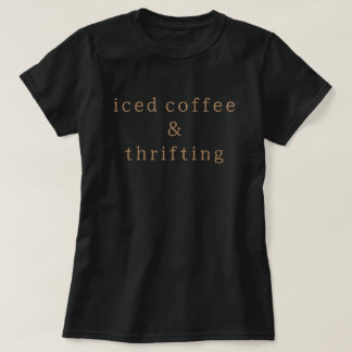 Camiseta Iced Coffee & Thrifting Women's Black T-Shirt