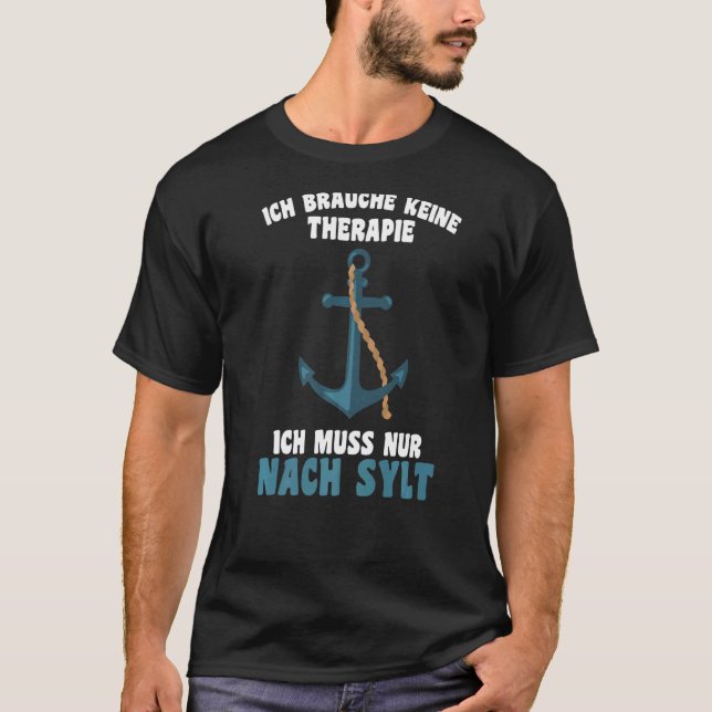 Camiseta Ich Brauche Keine Therapie Ich Muss Nur Nach Sylt (Frente)