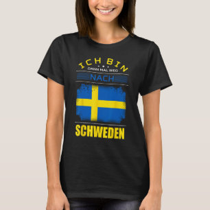 Camiseta Ich Caixa Dann Mal Weg Nach Suecia Flag Holiday Sa