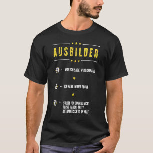 Camiseta Ich Habe Immer Rcht Ausbilder No No Work Shi