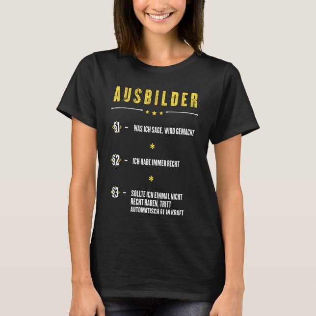 Camiseta Ich Habe Immer Rcht Ausbilder No No Work Shi (Frente)