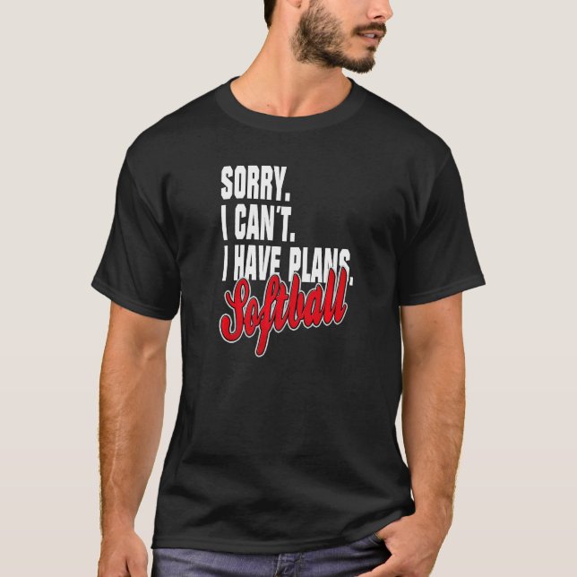 Camiseta Ich habe Pläne Softball dizendo Outfit (Frente)