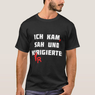 Camiseta Ich Kam Sah E O Professor Alemão Corrigido Gramáti