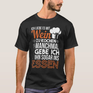 Camiseta Ich Liebe Es Mit Wein Zu Cozinhar Chef Kitchen