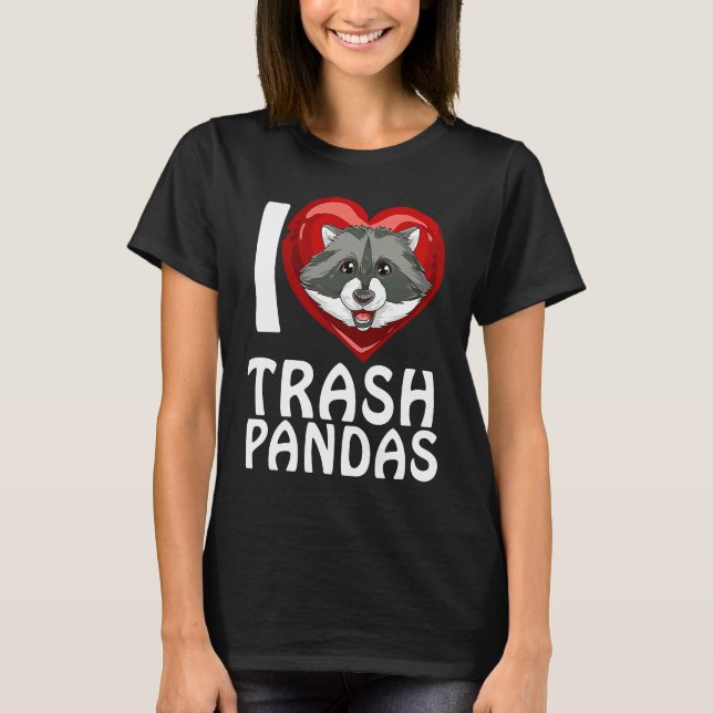 Camiseta Ich liebe Garbage Pandas Raccoon (Frente)