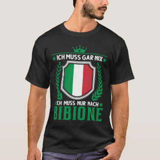 Camiseta Ich muss gar nix Ich muss nur nach Bibione Italien