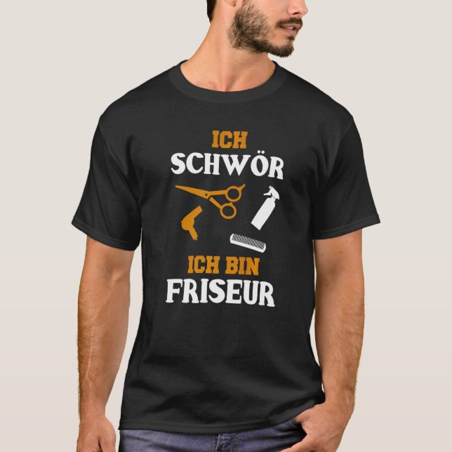 Camiseta Ich Schör ich bin Hairdresser und Hair Stylist (Frente)