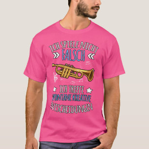 Camiseta Ich Spiele Nicht Falsch Trumpet Funny Dizendo Orch