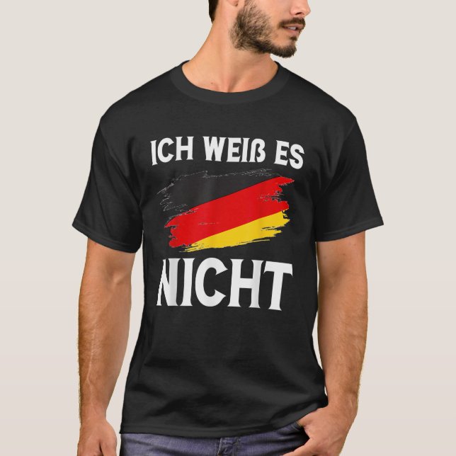 Camiseta Ich wei es nicht Funny German (Frente)