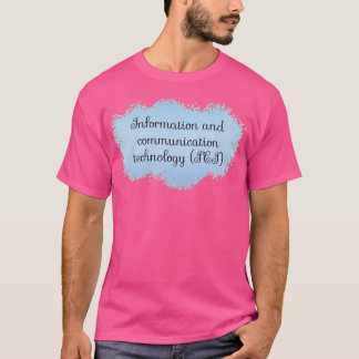 Camiseta ICT Information and Communication Technology Schoo
