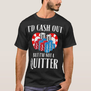Camiseta Id Cash Out, Mas Não Sou Um Jogador De Poker De D