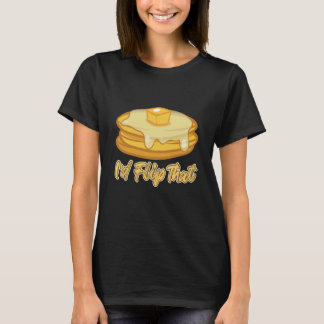 Camiseta Id Flip That Breakfast Pancake