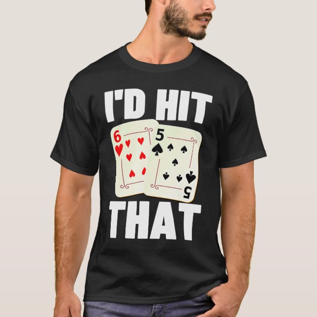 Camiseta I'd Hit That 21 Casino Gambling Blackjack  1 (Frente)