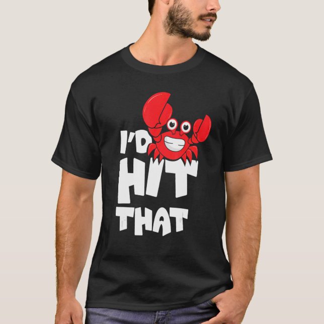 Camiseta I'd Hit That Crab     Maryland Seafood Lobster Fan (Frente)