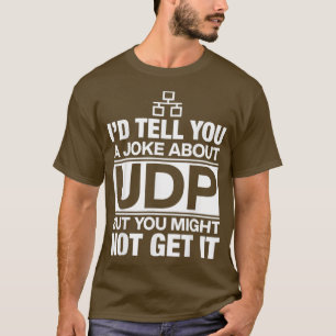 Camiseta Id lhe dá uma Piada sobre o programador Udp