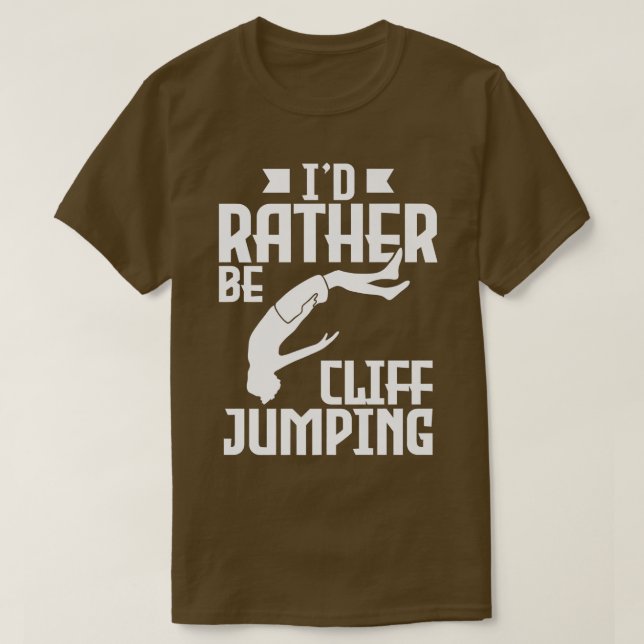 Camiseta Id Preferencialmente Be Cliff Jumping Cliff (Frente do Design)