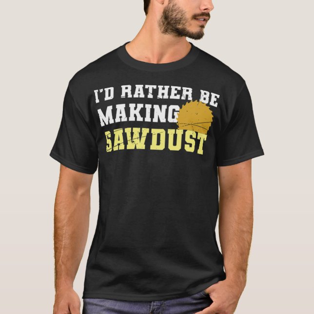 Camiseta Id Preferencialmente Be Fazer Sawdust Engraçado ca (Frente)
