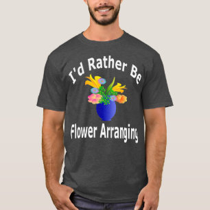 Camiseta Id Preferencialmente Be Flower Arranque - Florista