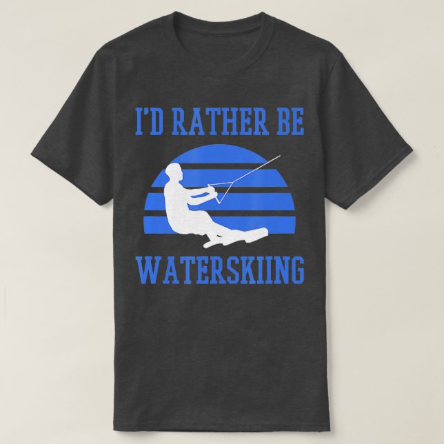 Camiseta Id Preferencialmente Be Water Skiing (Frente do Design)