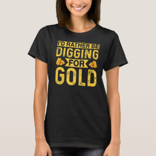 Camiseta Id Preferencialmente Escavando Para O Tesouro Mine