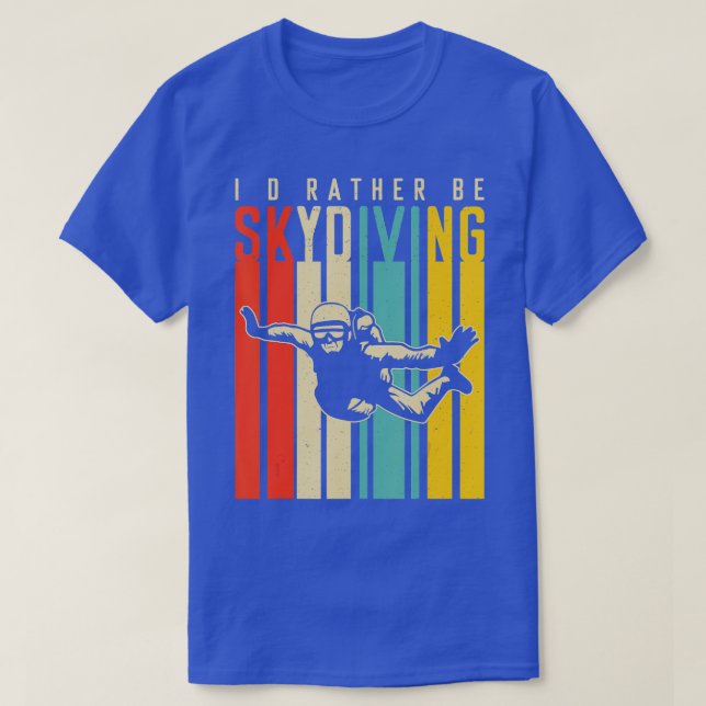 Camiseta Id Preferencialmentes Be Skydiving (Frente do Design)