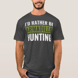 Camiseta Id Preferencialmentes Ser Armadillo Caçando Engraç