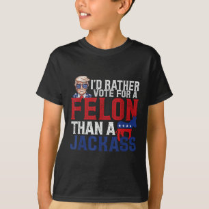 Camiseta Id Preferencialmentes Votam Por Um Felon Que Um Ja
