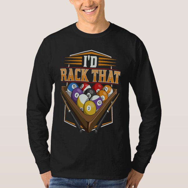 Camiseta I'd rack that for a Pool player (Frente)