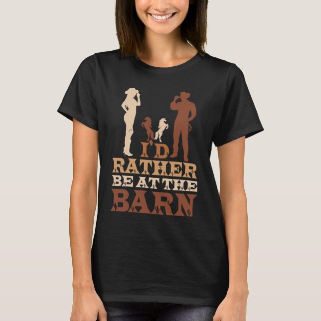 Camiseta I'd Rather Be at The Barn Horse Owner Trainer Coun (Frente)