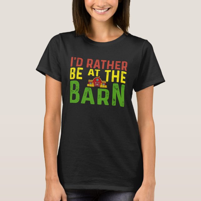 Camiseta I'd Rather Be at The Barn Horse Owner Trainer Coun (Frente)