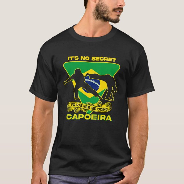 Camiseta Id Rather Be Doing Capoeira  Capoeira  Quote (Frente)