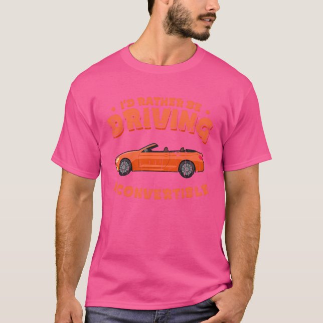 Camiseta Id rather be driving a c (Frente)