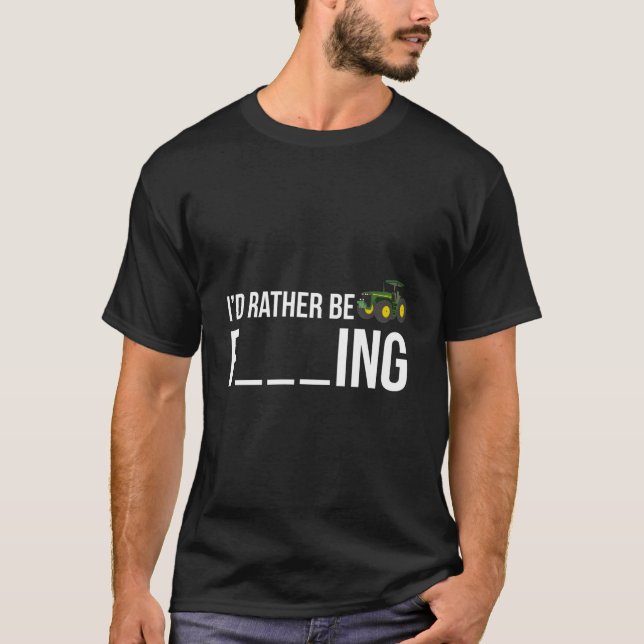 Camiseta I'D Rather Be Farming Farmer (Frente)