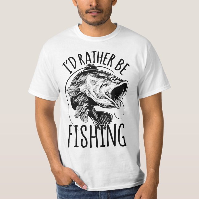Camiseta I'd Rather Be Fishing Fishing Fisherman Gift  (Frente)