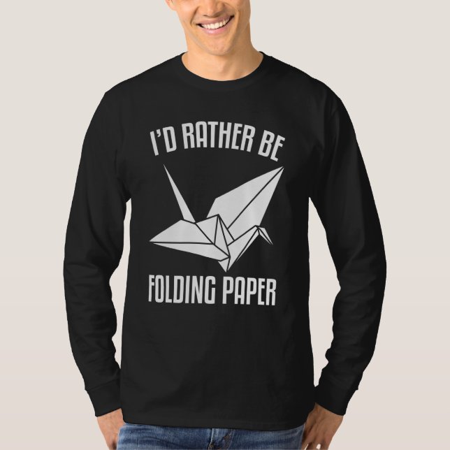 Camiseta I'D Rather Be Folding paper Origami (Frente)