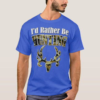 Camiseta ID RATHER BE HUNTING Funny Hunter Camo Deer Skull 