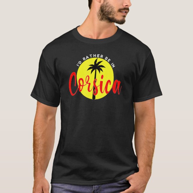 Camiseta I'd Rather Be in Corsica  Beach Vacation Blue (Frente)