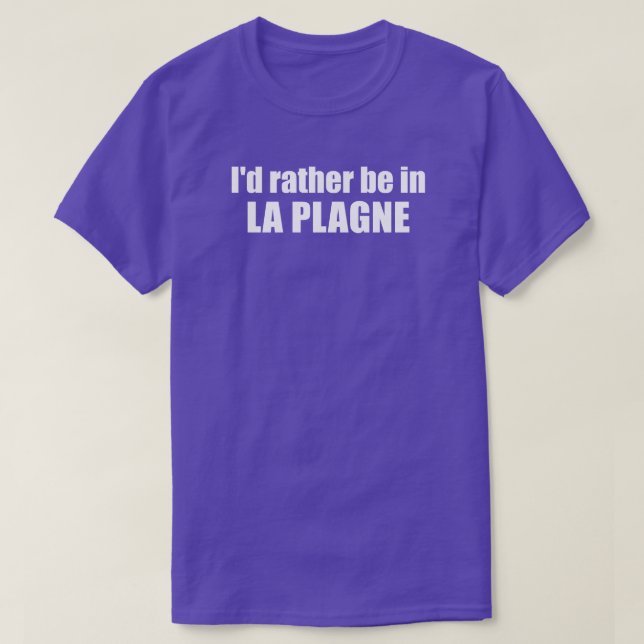 Camiseta I'd Rather Be In La Plagne France (Frente do Design)
