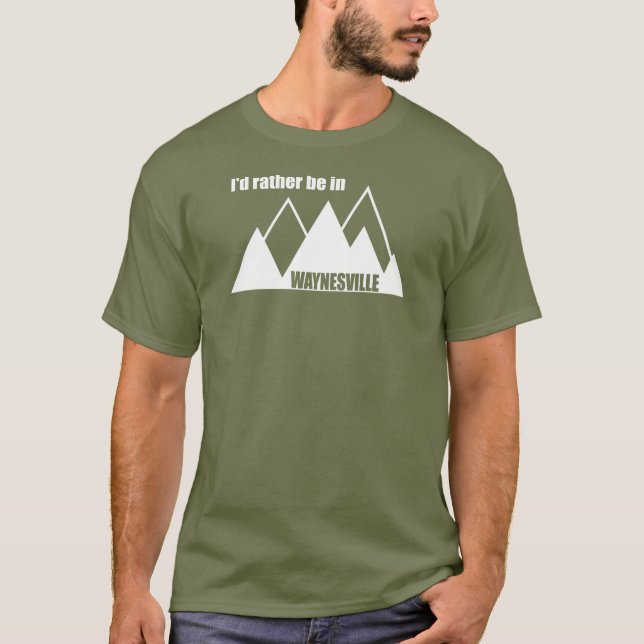 Camiseta I'd Rather Be In Waynesville Mountain (Frente)