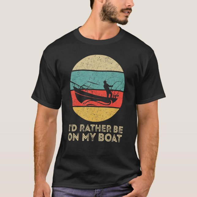 Camiseta I'd Rather Be On My Boat Captain Boating (Frente)