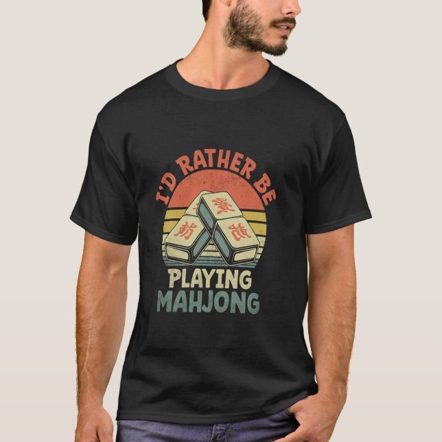Camiseta I'd Rather Be Playing Mahjong Tile Game Mahjong Pl (Frente)