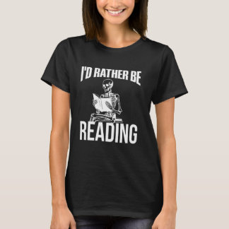 Camiseta I'd Rather Be Reading Funny Skeleton Book Lover Gr