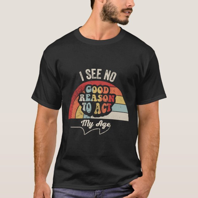 Camiseta Idade Atuar Cômico Sarcástico Estilo Retro 70 Gráf (Frente)