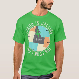 Camiseta Idaho Está Ligando E Eu Tenho Que Ir Ao Estado De