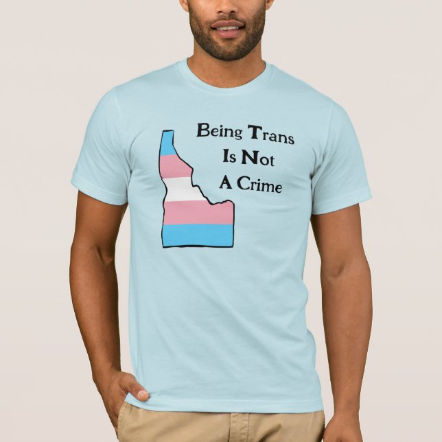 Camiseta Idaho Trans Pride Personalizável Não É Um T-Shirt  (Frente)