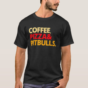 Camiseta Ideia de Café Pizza e Pitbulls